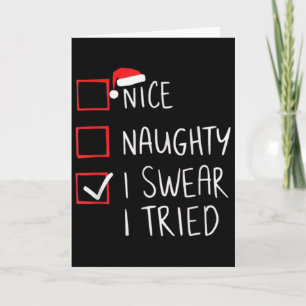 Nice Naughty I Swear I Tried Christmas Santa Claus Card
