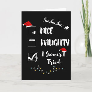 Nice Naughty I Swear I Tried Christmas Santa Claus Card