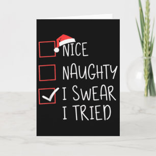 Nice Naughty I Swear I Tried Christmas Santa Claus Card