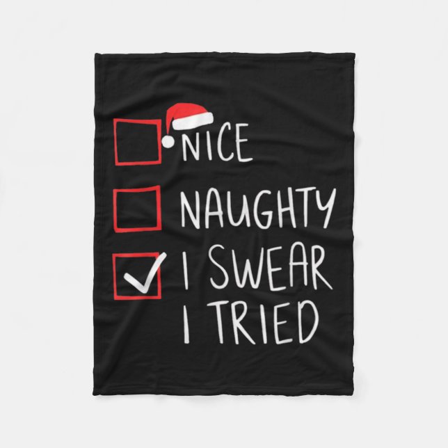 Nice Naughty I Swear I Tried Christmas Santa Claus Fleece Blanket (Front)