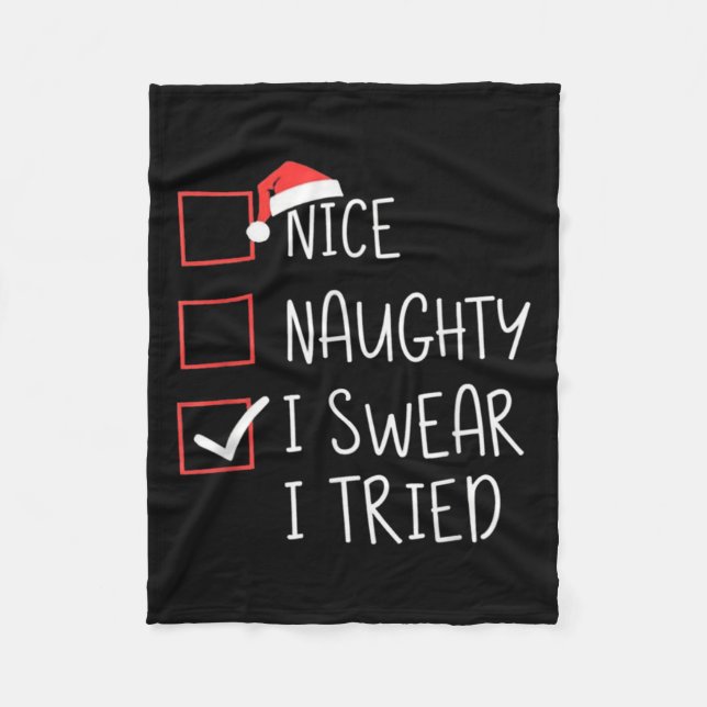 Nice Naughty I Swear I Tried Christmas Santa Claus Fleece Blanket (Front)