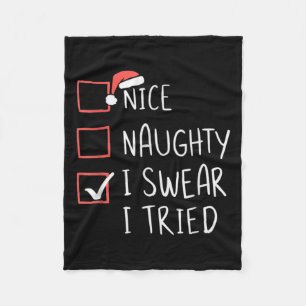 Nice Naughty I Swear I Tried Christmas Santa Claus Fleece Blanket