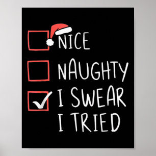 Nice Naughty I Swear I Tried Christmas Santa Claus Poster