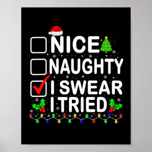 Nice Naughty I Swear I Tried Christmas Xmas Men Wo Poster