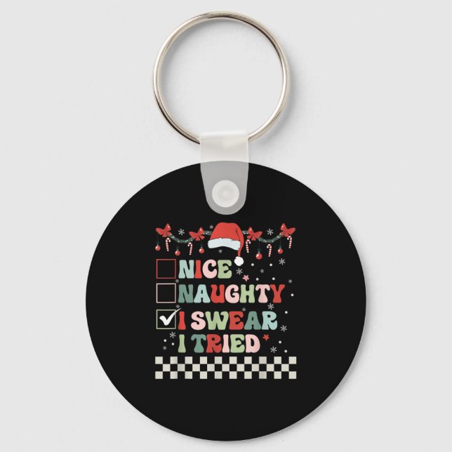 Nice Naughty I Swear I Tried Cool Christmas List S Key Ring (Front)