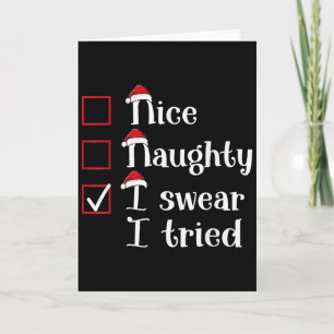 Nice Naughty I Swear I Tried Cute Christmas Card
