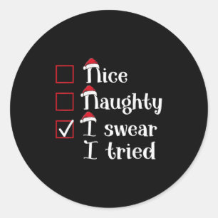 Nice Naughty I Swear I Tried Cute Christmas Classic Round Sticker