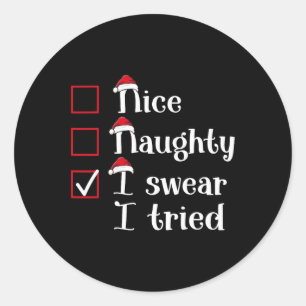 Nice Naughty I Swear I Tried Cute Christmas Classic Round Sticker