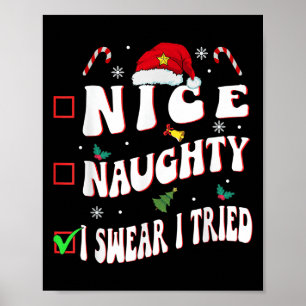 Nice Naughty I Swear I Tried Family Christmas List Poster