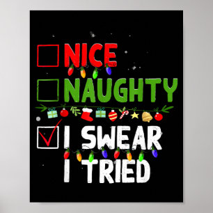 Nice Naughty I Swear I Tried Family Xmas Funny Chr Poster