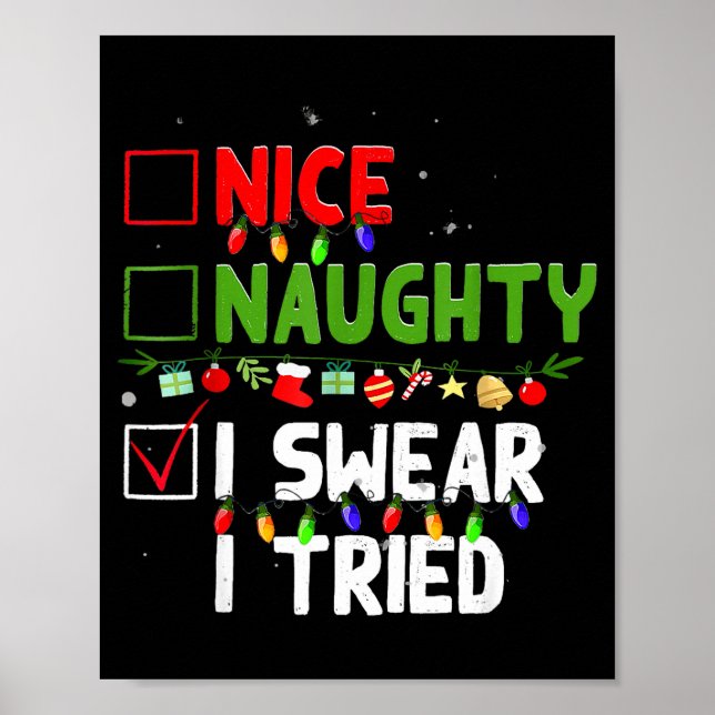Nice Naughty I Swear I Tried Family Xmas Funny Chr Poster (Front)