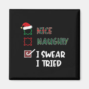 Nice Naughty I Swear I Tried Fanny Christmas List Magnet