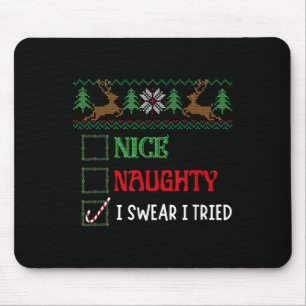 Nice Naughty I Swear I Tried Funny Christmas Candy Mouse Pad