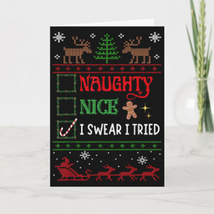 Nice Naughty I Swear I Tried Funny Christmas Card