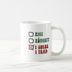 Nice Naughty I Swear I Tried Funny Christmas Check Coffee Mug