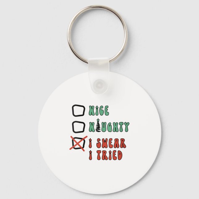 Nice Naughty I Swear I Tried Funny Christmas Check Key Ring (Front)