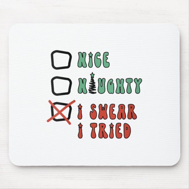 Nice Naughty I Swear I Tried Funny Christmas Check Mouse Pad (Front)