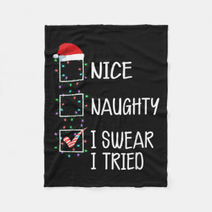 Nice Naughty I Swear I Tried Funny Christmas List Fleece Blanket