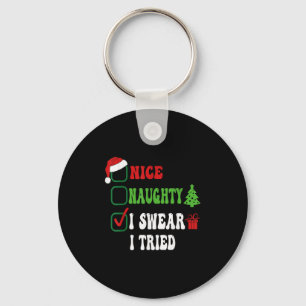 Nice Naughty I Swear I Tried Funny Christmas List  Key Ring