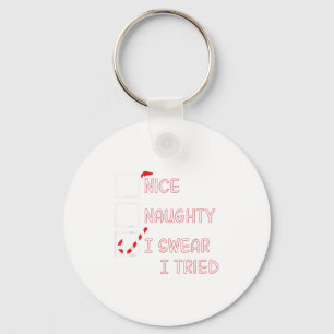 Nice Naughty I Swear I Tried Funny Christmas List  Key Ring