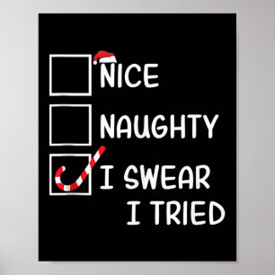Nice Naughty I Swear I Tried Funny Christmas List Poster