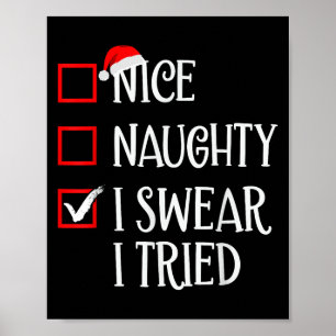 Nice Naughty I Swear I Tried Funny Christmas List  Poster
