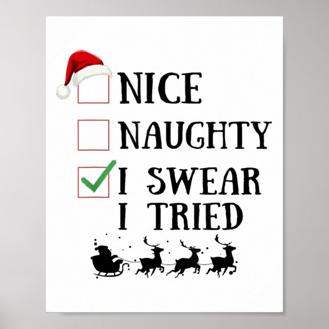 Nice Naughty I Swear I Tried Funny Christmas List  Poster (Front)
