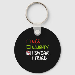 Nice Naughty I Swear I Tried Funny Christmas Pajam Key Ring