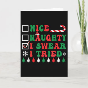 Nice Naughty I Swear I Tried Funny Christmas Santa Card