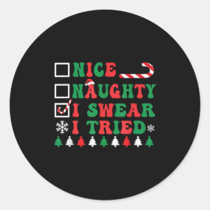 Nice Naughty I Swear I Tried Funny Christmas Santa Classic Round Sticker