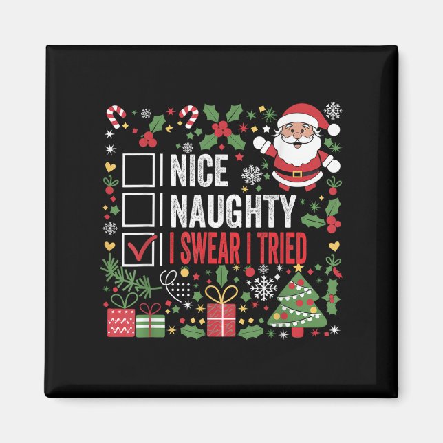 Nice Naughty I Swear I Tried Funny Christmas Santa Magnet (Front)