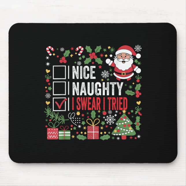 Nice Naughty I Swear I Tried Funny Christmas Santa Mouse Pad (Front)