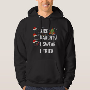 Nice Naughty I Swear I Tried Funny Christmas Tree Hoodie