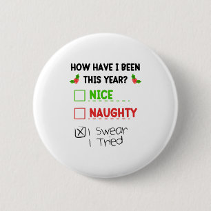 Nice Naughty I Swear I Tried List Funny Christmas 6 Cm Round Badge