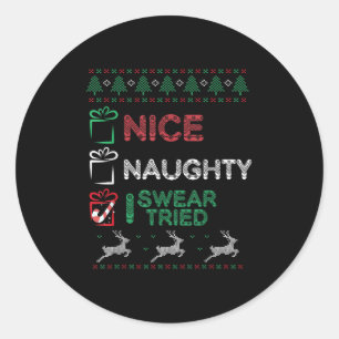 Nice Naughty I Swear I Tried List Xmas Lover Chris Classic Round Sticker