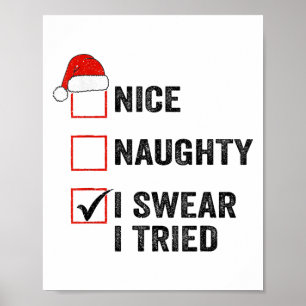 Nice, Naughty, I Swear I Tried Santa Funny Christm Poster