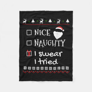 Nice Naughty I Swear I Tried Santa List Ugly Chris Fleece Blanket