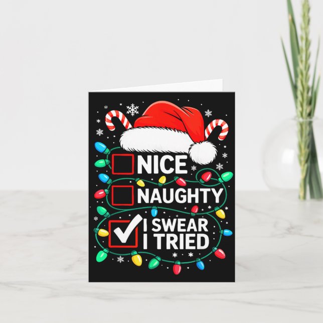 Nice Naughty I Swear I Tried Shirt Funny Christmas Card (Front)
