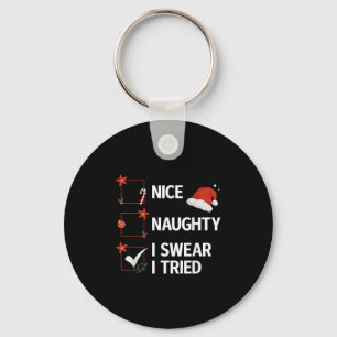 Nice Naughty I Swear I Tried Xmas Family Merry Chr Key Ring