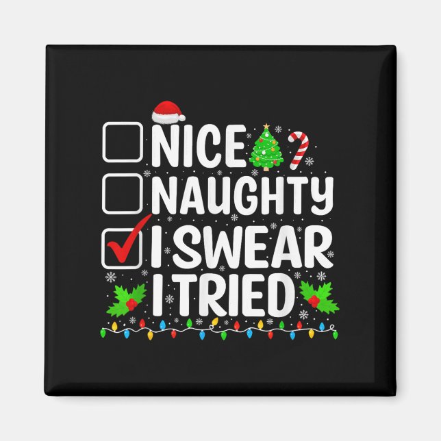 Nice Naughty I Swear I Tried Xmas Pyjamas Christma Magnet (Front)