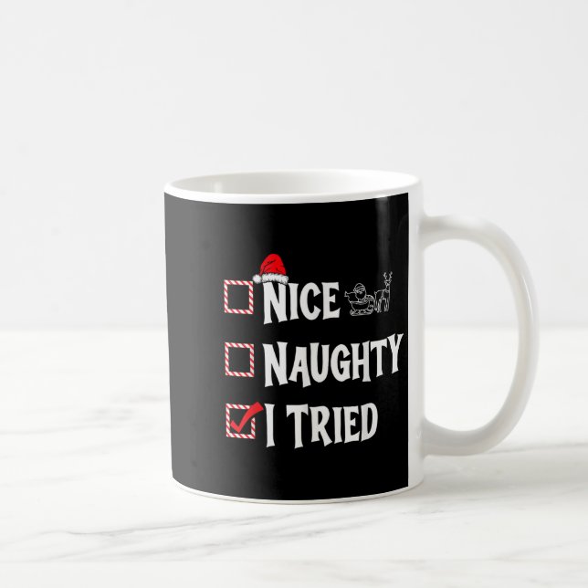 Nice Naughty - I Tried Christmas List  Coffee Mug (Right)