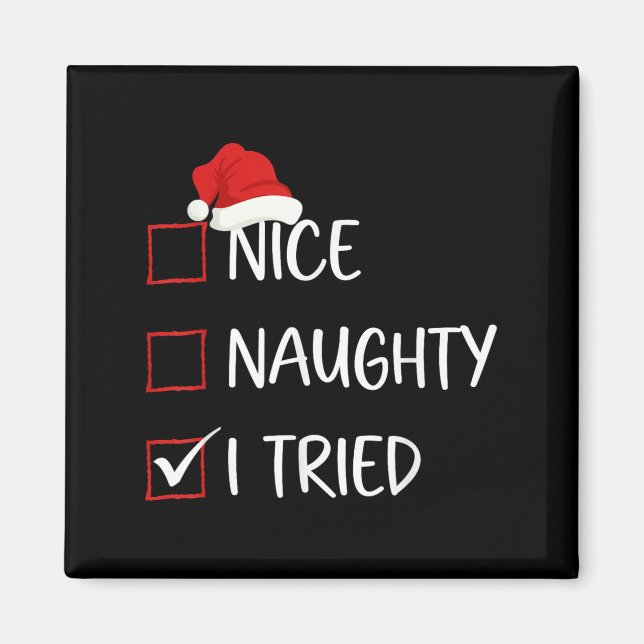 Nice Naughty I Tried Christmas List Family Santa C Magnet (Front)