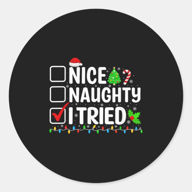 Nice Naughty I Tried Christmas List Family Xmas Pa Classic Round Sticker (Front)