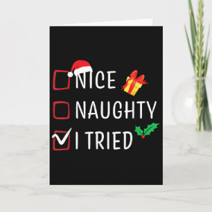 Nice Naughty I Tried Christmas List Funny Xmas Fam Card