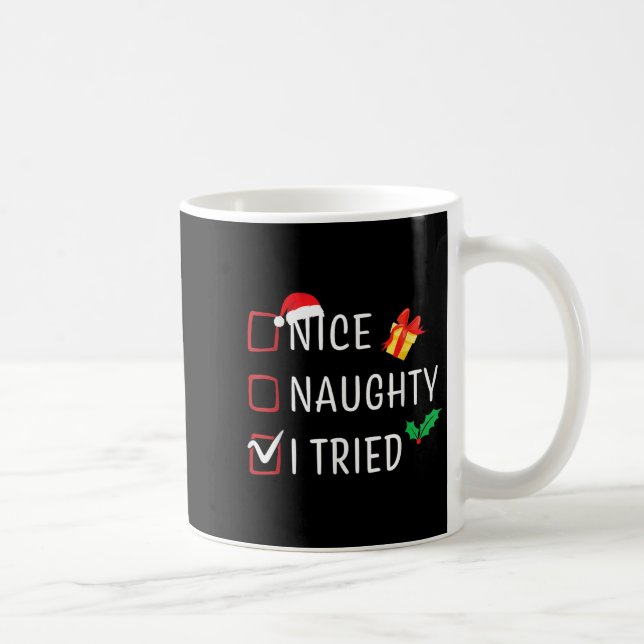 Nice Naughty I Tried Christmas List Funny Xmas Fam Coffee Mug (Right)
