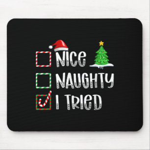 Nice Naughty I Tried Christmas List Funny Xmas  Mouse Pad