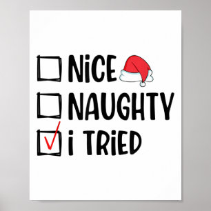 Nice Naughty I Tried Christmas List Funny Xmas  Poster