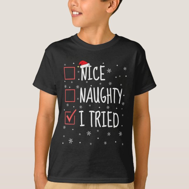 Nice Naughty I Tried Christmas List Funny Xmas San T-Shirt (Front)