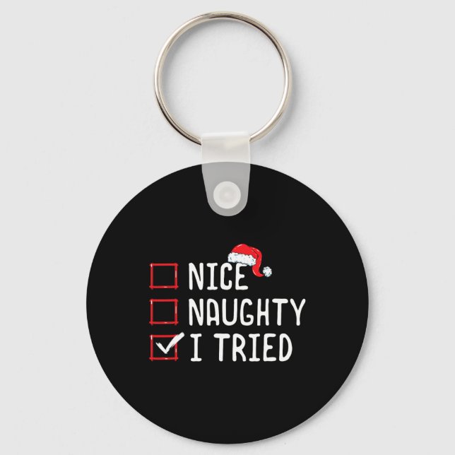 Nice Naughty I Tried Christmas List  Key Ring (Front)