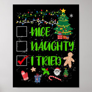 Nice Naughty I Tried Christmas List Men Women Kids Poster